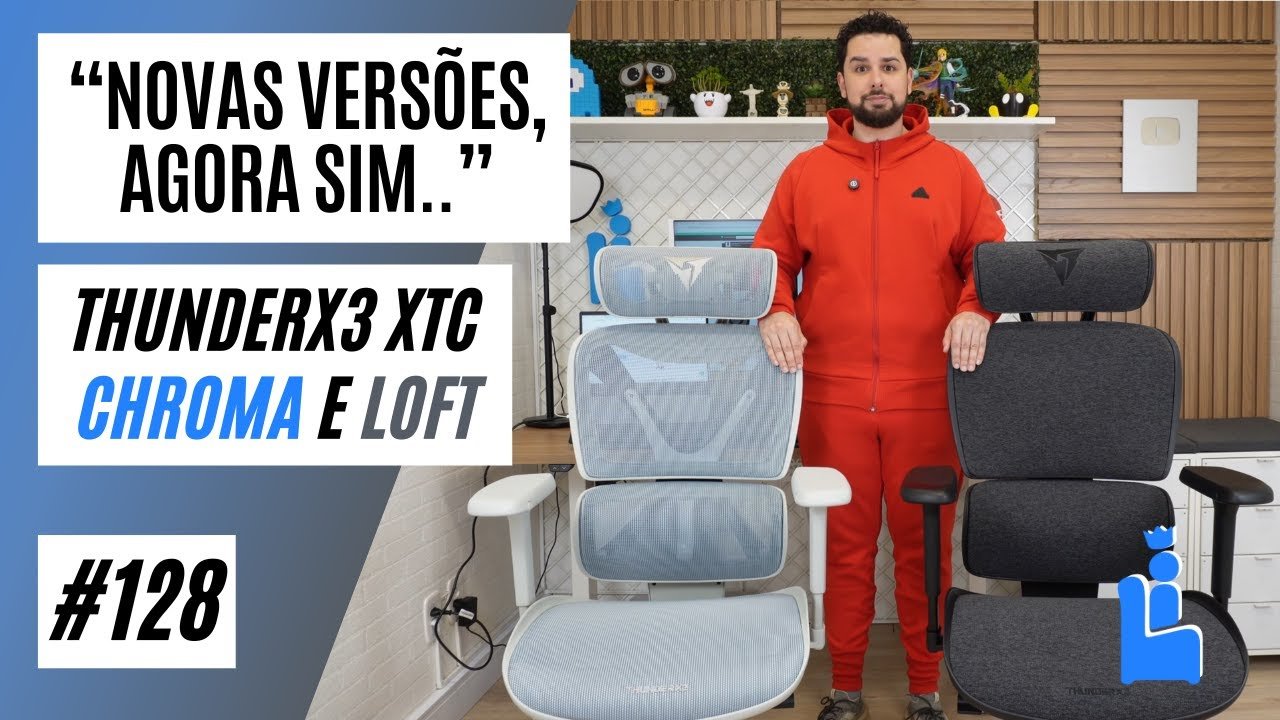 Review novas versões cadeiras Thunderx3 XTC Chroma e Loft